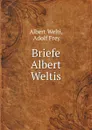 Briefe Albert Weltis - Albert Welti