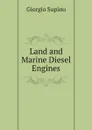 Land and Marine Diesel Engines - Giorgio Supino