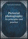 Pictorial photography. Its principles and practice - Paul Lewis Anderson