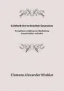 Lehrbuch der technischen Gasanalyse. Kurzgefasste Anleitung zur Handhabung Gasanalytischer methoden - C.A. Winkler