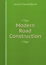Modern Road Construction - Austin Thomas Byrne