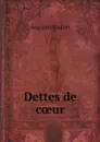 Dettes de c?ur - Auguste Maquet