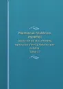 Memorial historico espanol. Coleccion de documentos, opusculos y antiguedades que publica. Tomo 17 - Real Academia de la Historia Spain