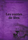 Les contes de fees - Madame Leprince de Beaumont