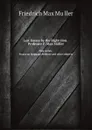 Last Essays by the Right Hon. Professor F. Max Muller. First series. Essays on language, folklore and other subjects - Friedrich Max Müller