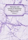 Memoirs and travels of Mauritius Augustus count de Benyowsky. Volume 2 - Maurice Auguste Benyowsky