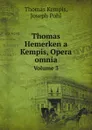 Thomas Hemerken a Kempis, Opera omnia. Volume 3 - Thomas Kempis, Joseph Pohl