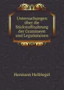 Untersuchungen uber die Stickstoffnahrung der Gramineen und Leguminosen - Hermann Hellriegel