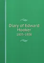 Diary of Edward Hooker. 1805-1808 - Edward Hooker