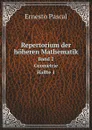 Repertorium der hoheren Mathematik. Band 2 Geometrie Halfte 1 - Ernesto Pascal