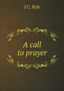 A call to prayer - J.C. Ryle