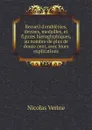 Recueil d.emblemes, devises, medailles, et figures hieroglyphiques, au nombre de plus de douze cent, avec leurs explications - Nicolas Verine