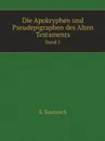 Die Apokryphen und Pseudepigraphen des Alten Testaments. Band 1 - E. Kautzsch