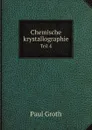 Chemische krystallographie. Teil 4 - Paul Groth