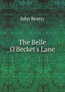 The Belle O.Becket.s Lane - John Beatty