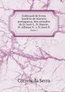 Colleccao de livros ineditos de historia portugueza, dos reinados de D. Joao I., D. Duarte, D. Affonso V., e D. Joao II. Tomo 3 - Correia da Serra