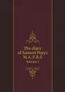 The diary of Samuel Pepys M.A. F.R.S. Volume 3 - Samuel Pepys