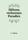 Miltons verlorenes Paradies - L. Wiese