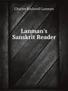 Lanman.s Sanskrit Reader - Charles Rockwell Lanman