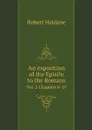 An exposition of the Epistle to the Romans. Vol. 2 Chapters 6-10 - Haldane Robert