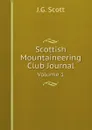 Scottish Mountaineering Club Journal. Volume 1 - J.G. Scott