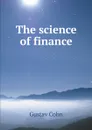 The science of finance - Gustav Cohn
