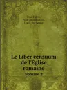 Le Liber censuum de l.Eglise romaine. Volume 2 - Paul Fabre, Pope Honorius III, Louis Duchesne