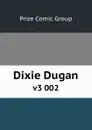 Dixie Dugan. v3 002 - Prize Comic Group