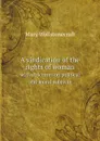 A vindication of the rights of woman. with strictures on political and moral subjects - Mary Wollstonecraft