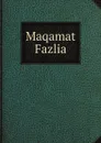 Maqamat Fazlia - Sayyid Zawwar Hussain Shah Naqshbandi Mujaddidi