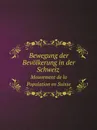 Bewegung der Bevolkerung in der Schweiz. Mouvement de la Population en Suisse - Switzerland Eidgenössisches Statistisches Bureau ,  Switzerland Statistisches Amt ,  Switzerland Eidgenössisches Statistisches Amt ,  Switzerland Bundesamt für Statistik ,  Schweizerische Statistik