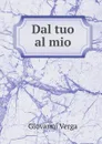 Dal tuo al mio - Giovanni Verga