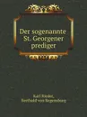 Der sogenannte St. Georgener prediger - Karl Rieder, Berthold von Regensburg