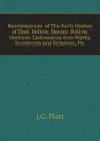 Reminiscences of The Early History of Dark Hollow, Slocum Hollow, Harrison Lackawanna Iron Works, Scrantonia and Scranton, Pa. - J.C. Platt