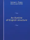 An Outline of English structure - G.L. Trager, H.L. Smith