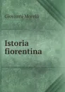 Istoria fiorentina - Giovanni Morelli