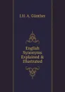 English Synonyms Explained & Illustrated - J.H. A. Günther