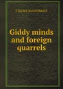 Giddy minds and foreign quarrels - Charles Austin Beard