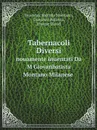 Tabernacoli Diversi. nouamente inuentati Da M Giovanbatista Montano Milanese - Giovanni Battista Montano, Giovanni Battista, Jérôme David