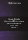 Cassii Dionis Cocceiani Historiarvm romanarvm qvae svpersvnt. Volvmen V - V.P. Boissevain
