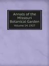 Annals of the Missouri Botanical Garden. Volume 14. 1927 - Missouri Botanical Garden