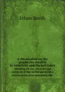 A dissertation on the prophecies relative to Antichrist and the last times. Exhibiting the rise, character, and overthrow of that terrible power and a treatise on the seven apocalyptic vials - Ethan Smith