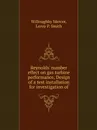 Reynolds' number effect on gas turbine performance, Design of a test installation for investigation of - Willoughby Mercer, L.P. Smith