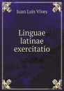 Linguae latinae exercitatio - Juan Luis Vives