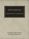 Marion Delorme. Melodramma in quattro atti - Amilcare Ponchielli, Enrico Golisciani