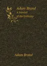 Adam Brand. A Journal of the Embassy - Adam Brand