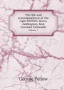 The life and correspondence of the right HONble Henry Addington, first viscount Sidmouth. Volume 1 - George Pellew