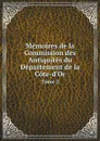 Memoires de la Commission des Antiquites du Departement de la Cote-d'Or. Tome 2 - Académie des sciences