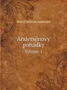 Andersenovy pohadky. Volume 1 - Hans Christian Andersen
