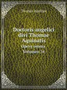 Doctoris angelici divi Thomae Aquinatis. Opera omnia. Volumen 34 - Thomas Aquinas